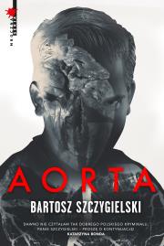 Aorta. Autor: Bartosz Szczygielski. Dadada.pl Okładka książki Aorta