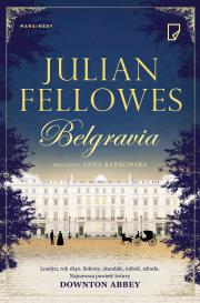Belgravia. Autor: Julian Fellowes. Dadada.pl Okładka książki Belgravia