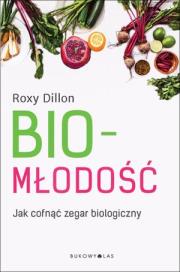 Okładka książki Biomłodość. Jak cofnąć zegar biologiczny