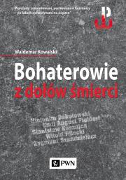 Okładka książki Bohaterowie z dołów śmierci