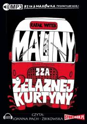 Okładka książki Bzik & Makówka przedstawiają: Maliny zza żelaznej kurtyny - Audiobook