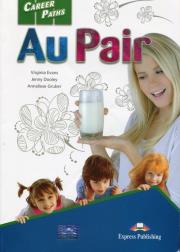Career Paths. Au pair SB. Autor: Evans Virginia, Dooley Jenny, Gruber Annaliese. Dadada.pl Okładka książki Career Paths. Au pair SB