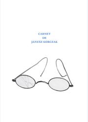 Carnet de Janusz Korczak. Autor: Zofia Bobowicz, Marta Ciesielska. Dadada.pl Okładka książki Carnet de Janusz Korczak