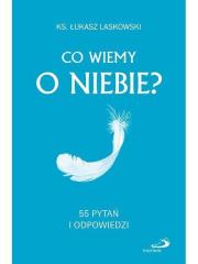 Okładka książki Co wiemy o niebie? 55 pytań i odpowiedzi