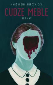 Cudze meble. Autor: Miecznicka Magdalena. Dadada.pl Okładka książki Cudze meble