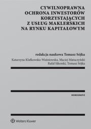 Okładka książki Cywilnoprawna ochrona inwestorów korzystających z usług maklerskich na rynku kapitałowym