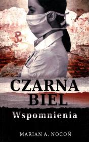 Czarna biel. Autor: Nocoń Marian A.. Dadada.pl Okładka książki Czarna biel