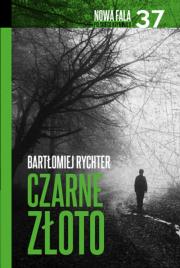 Czarne złoto. Autor: Bartłomiej Rychter. Dadada.pl Okładka książki Czarne złoto