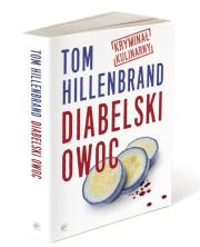 Diabelski Owoc T.1.. Autor: Hillenbrand Tom. Dadada.pl Okładka książki Diabelski Owoc T.1.