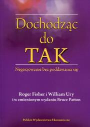 Dochodząc do TAK. Autor: Roger Fisher, Patton Bruce, William Ury. Dadada.pl Okładka książki Dochodząc do TAK