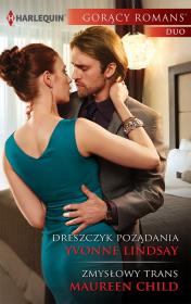 Dreszczyk pożądania Zmysłowy trans. Autor: Lindsay Yvonne, Child Maureen. Dadada.pl Okładka książki Dreszczyk pożądania Zmysłowy trans