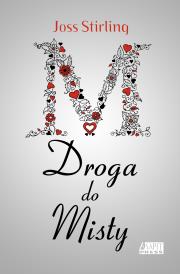 Droga do Misty. Autor: Stirling Joss. Dadada.pl Okładka książki Droga do Misty