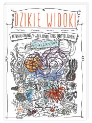 Dzikie widoki. Autor: Wieteszka Andrzej. Dadada.pl Okładka książki Dzikie widoki