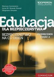 Edukacja dla bezpieczeństwa. Część2. Linia 1. Podręcznik. Li. Autor: Goniewicz Mariusz, Nowak-Kowal Anna W.. Dadada.pl Okładka książki Edukacja dla bezpieczeństwa. Część2. Linia 1. Podręcznik. Li