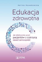 Edukacja zdrowotna. Autor: Nowakowska Halina. Dadada.pl Okładka książki Edukacja zdrowotna