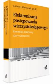 Okładka książki Elektronizacja postępowania wieczystoksięgowego. Komentarz praktyczny. Akty wykonawcze