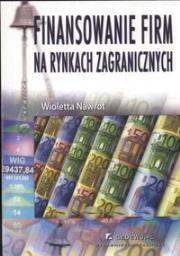 Finansowanie firm na rynkach zagranicznych. Autor: Nawrot Wioletta. Dadada.pl Okładka książki Finansowanie firm na rynkach zagranicznych