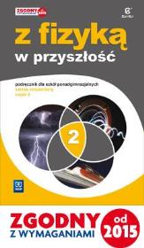 Fizyka LO. Podręcznik część 2. Zakres rozszerzony. Z fizyką . Autor: Sagnowska Barbara. Dadada.pl Okładka książki Fizyka LO. Podręcznik część 2. Zakres rozszerzony. Z fizyką
