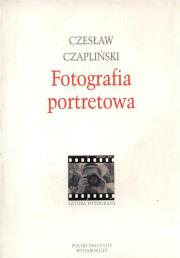 Fotografia portretowa. Autor: Czapliński Czesław. Dadada.pl Okładka książki Fotografia portretowa
