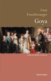 Okładka książki Goya: gorzka droga poznania