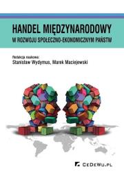 Okładka książki Handel międzynarodowy w rozwoju społeczno-ekonomicznym państw