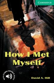 How I Met Myself. Autor: Hill David A.. Dadada.pl Okładka książki How I Met Myself