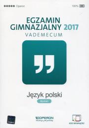 Okładka książki Język polski. Egzamin gimnazjalny 2017. Vademecum (nowe zada