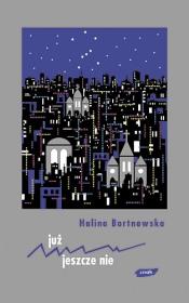 Okładka książki Już jeszcze nie