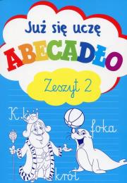 Okładka książki Już się uczę. Abecadło. Zeszyt 2