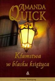 Kłamstwa w blasku księżyca. Autor: Quick Amanda. Dadada.pl Okładka książki Kłamstwa w blasku księżyca