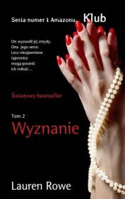 Klub T.2 Wyznanie. Autor: Lauren Rowe. Dadada.pl Okładka książki Klub T.2 Wyznanie