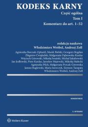 Kodeks karny Część ogólna Tom I Komentarz do art. 1-52 (cz.1). Komentarz do art. 53-116 (cz. 2). Autor: Barczak-Oplustil Agnieszka, Bielski Marek, Bogdan Grzegorz, Zbigniew Ćwiąkalski (red.), Dąbrowska-Kardas Małgorzata, Górowski Wojciech, Iwański Mikołaj, Michał  Jakubowski, Jodłowski Jan, Majewski Jarosław, Małecki Mikołaj, Agnieszka Pilch, Małgorzata Pyrcak-Górowska, Raglewski Janusz, SZEWCZYK MARIA, Tarapata Szymon, Andrzej Zoll (red.). Dadada.pl Okładka książki Kodeks karny Część ogólna Tom I Komentarz do art. 1-52 (cz.1). Komentarz do art. 53-116 (cz. 2)