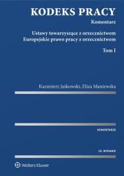 Kodeks pracy Komentarz. Autor: Jaśkowski Kazimierz, Maniewska Eliza. Dadada.pl Okładka książki Kodeks pracy Komentarz