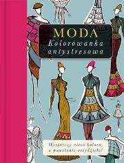 Okładka książki Kolorowanka antystresowa. Moda