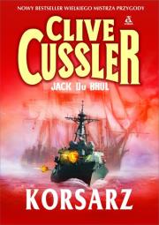 Korsarz. Autor: Clive Cussler. Dadada.pl Okładka książki Korsarz
