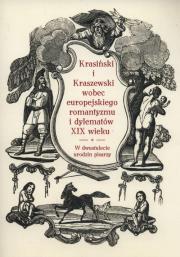 Opakowanie Krasiński i Kraszewski wobec europejskiego romantyzmu i dylematów XIX wieku