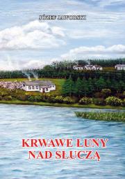 Okładka książki Krwawe łuny nad Słuczą