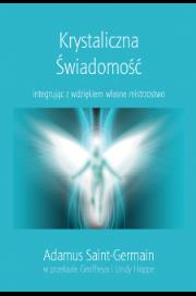 Krystaliczna Świadomość. Autor: Adamus Saint-Germain. Dadada.pl Okładka książki Krystaliczna Świadomość