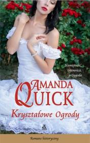 Kryształowe Ogrody. Autor: Quick Amanda. Dadada.pl Okładka książki Kryształowe Ogrody