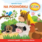 Okładka książki Kto to taki? To zwierzaki! Na podwórku