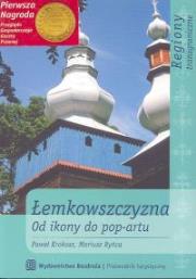 Łemkowszczyzna Od ikony do pop-artu. Autor: Krokosz Paweł, Ryńca Mariusz. Dadada.pl Okładka książki Łemkowszczyzna Od ikony do pop-artu