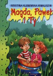 Magda Paweł i Ty. Autor: Kleniewska-Kowaliszyn Krystyna. Dadada.pl Okładka książki Magda Paweł i Ty