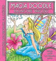 Magia Doodle. Baśniowe wróżki. Autor: OPRACOWANIE  ZBIOROWE. Dadada.pl Okładka książki Magia Doodle. Baśniowe wróżki