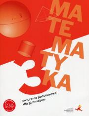Matematyka GIM 3 Z Plusem Ćwiczenia Podstawowe GWO. Autor: J.Lech. Dadada.pl Okładka książki Matematyka GIM 3 Z Plusem Ćwiczenia Podstawowe GWO