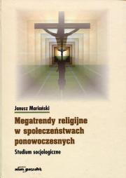 Okładka książki Megatrendy religijne w społeczeństwach ponowoczesnych