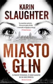Miasto glin. Autor: Karin Slaughter. Dadada.pl Okładka książki Miasto glin