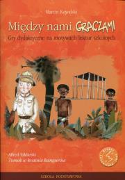Między nami graczami. Tomka w krainie kangurów. Autor: Kowalski Marcin. Dadada.pl Okładka książki Między nami graczami. Tomka w krainie kangurów