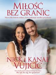 Miłość bez granic. Autor: Nick Vujicic. Dadada.pl Okładka książki Miłość bez granic