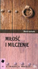 Miłość i milczenie. Autor: Mnich kartuski. Dadada.pl Okładka książki Miłość i milczenie