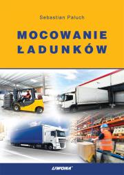 Mocowanie ładunków LIWONA. Autor: Paluch Sebastian. Dadada.pl Okładka książki Mocowanie ładunków LIWONA
